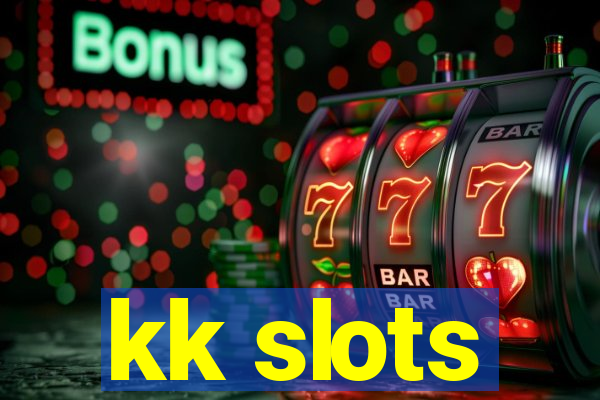 kk slots